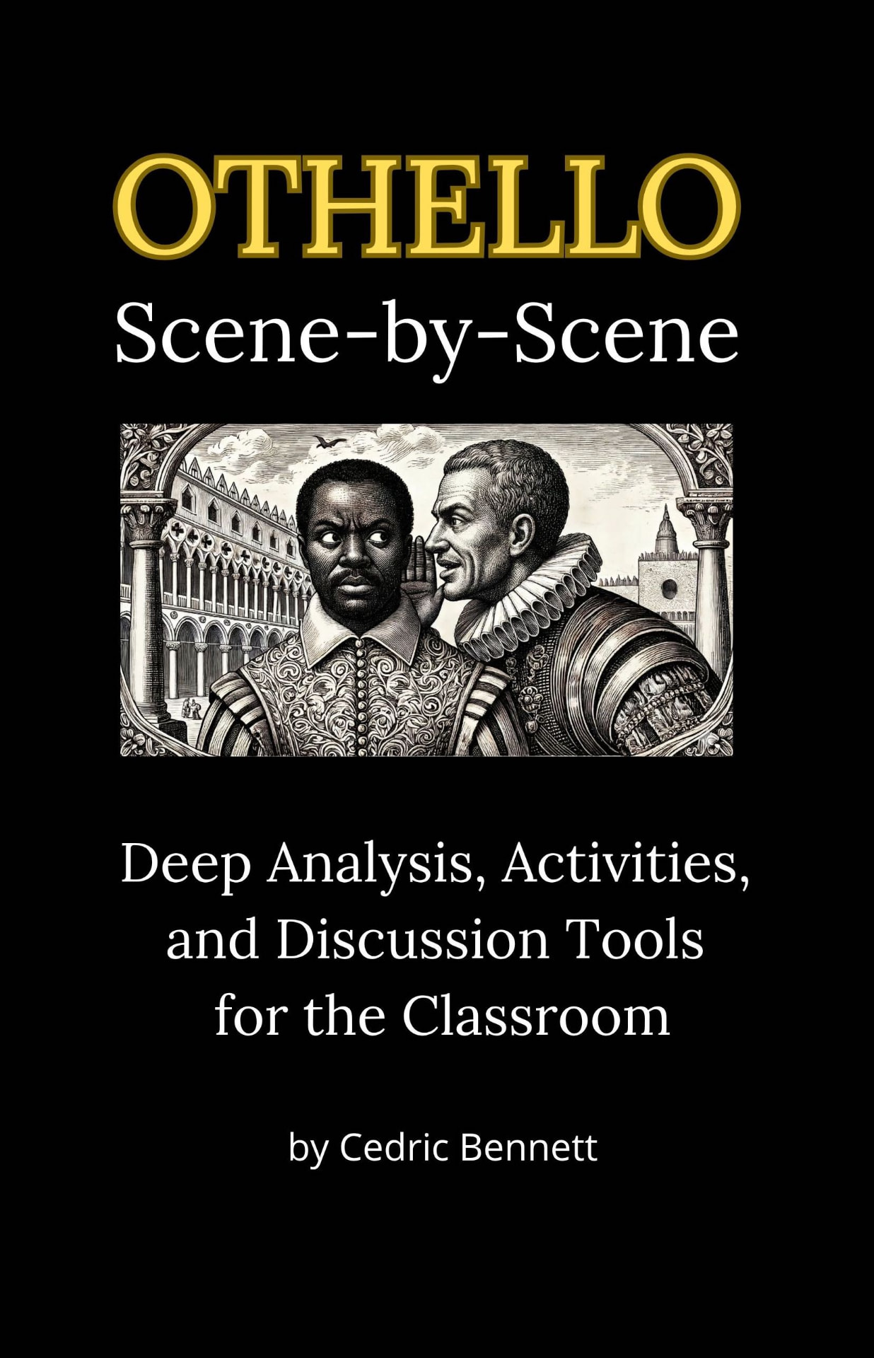 Othello — Scene-by-Scene — A Study Guide by Cedric Bennett